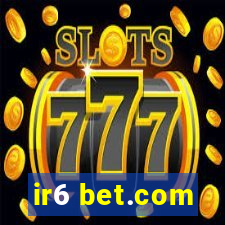 ir6 bet.com